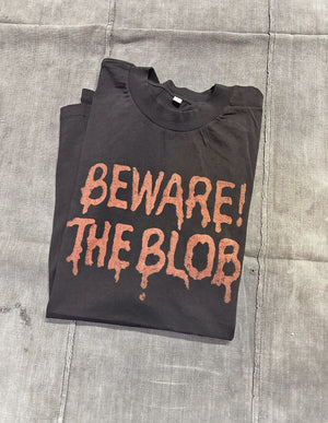BEWARE THE BLOB