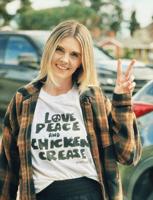 LOVE, PEACE, CHICKEN GREASE